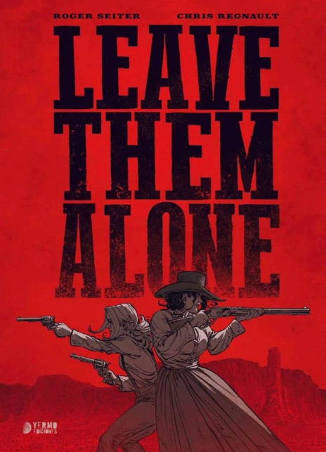 LEAVE THEM ALONE - YERMO EDICIONES