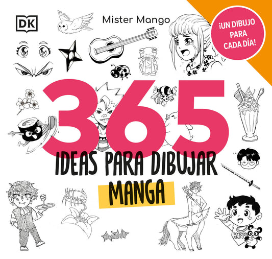 365 ideas para dibujar manga - DK