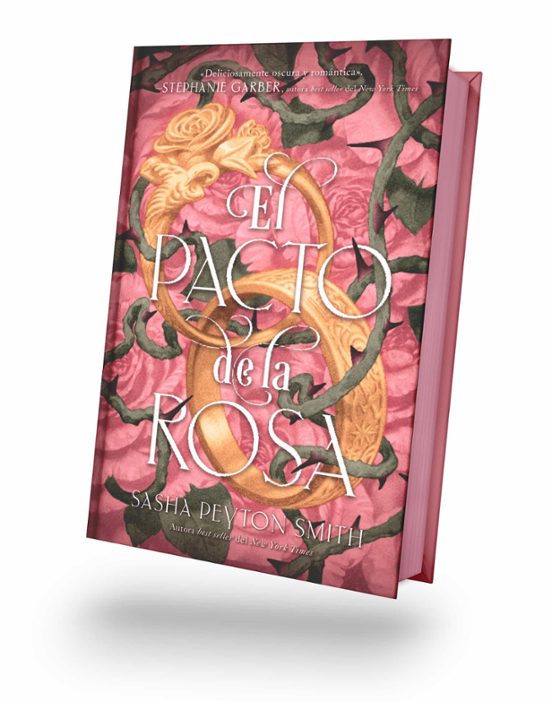 EL PACTO DE LA ROSA (PRIMERA EDICIÓN LIMITADA) - SASHA PEYTON SMITH