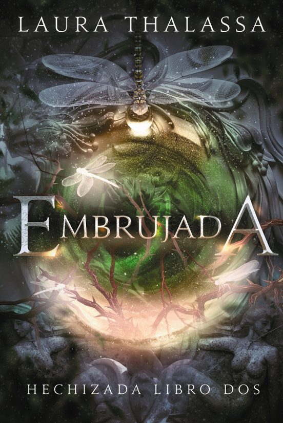 EMBRUJADA (SAGA HECHIZADA LIBRO 2) - LAURA THALASSA (FAERIS)