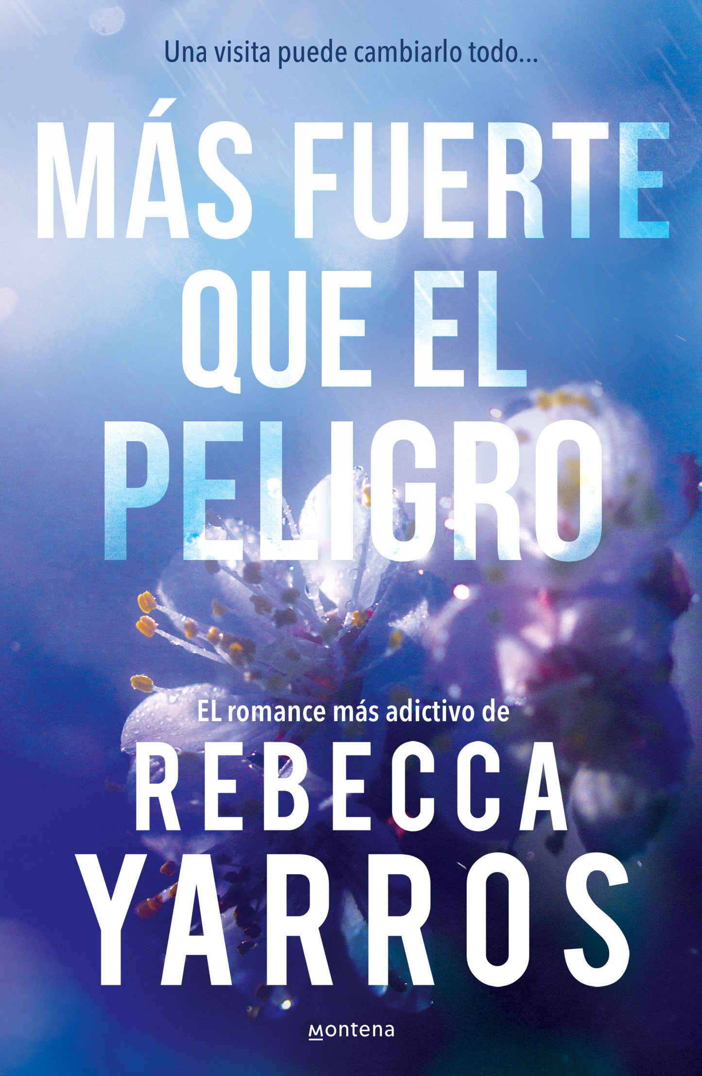 MÁS FUERTE QUE EL PELIGRO - REBECCA YARROS (MONTENA)