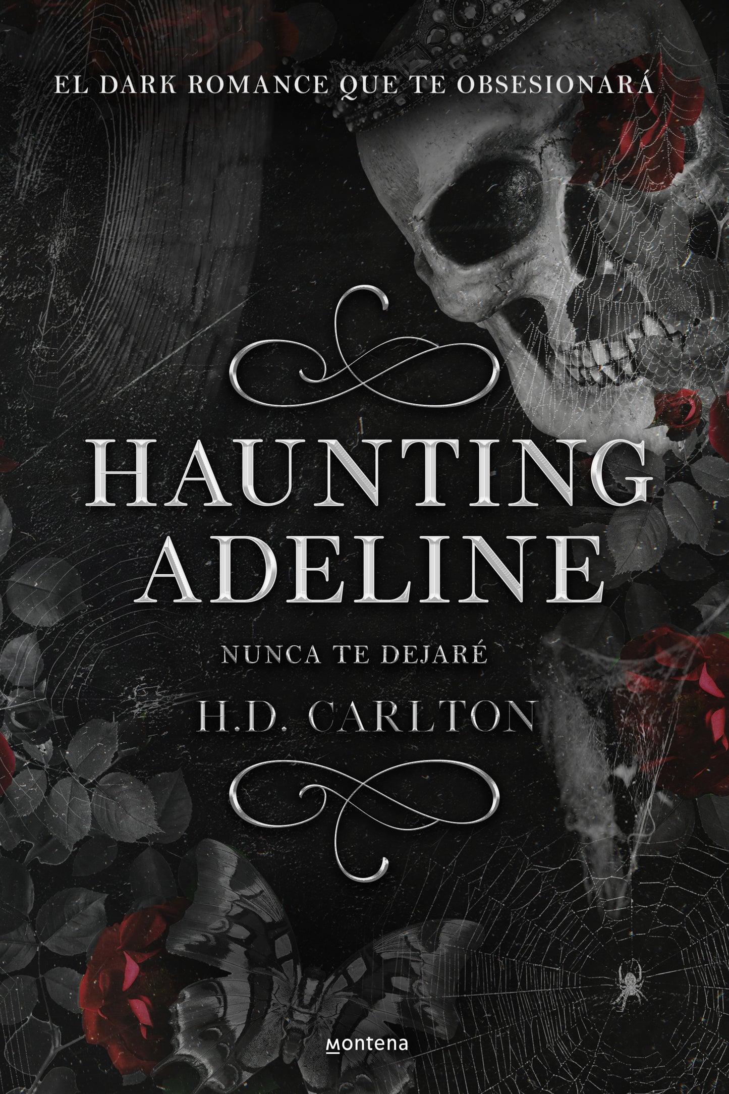 HAUNTING ADELINE: NUNCA TE DEJARÉ (DUETO DEL GATO Y EL RATÓN 1) - H.D. CARLTON (MONTENA)