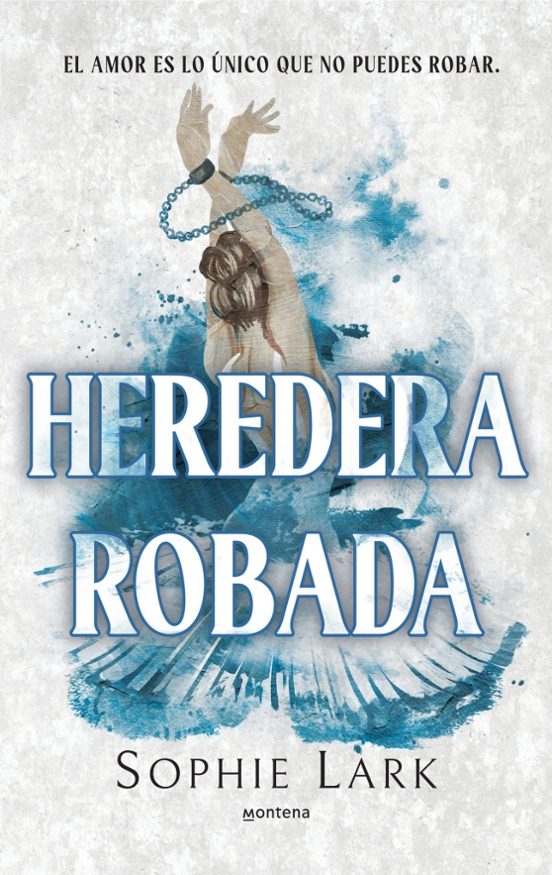 HEREDERA ROBADA (HERENCIA BRUTAL 2) - SOPHIE LARK (MONTENA)