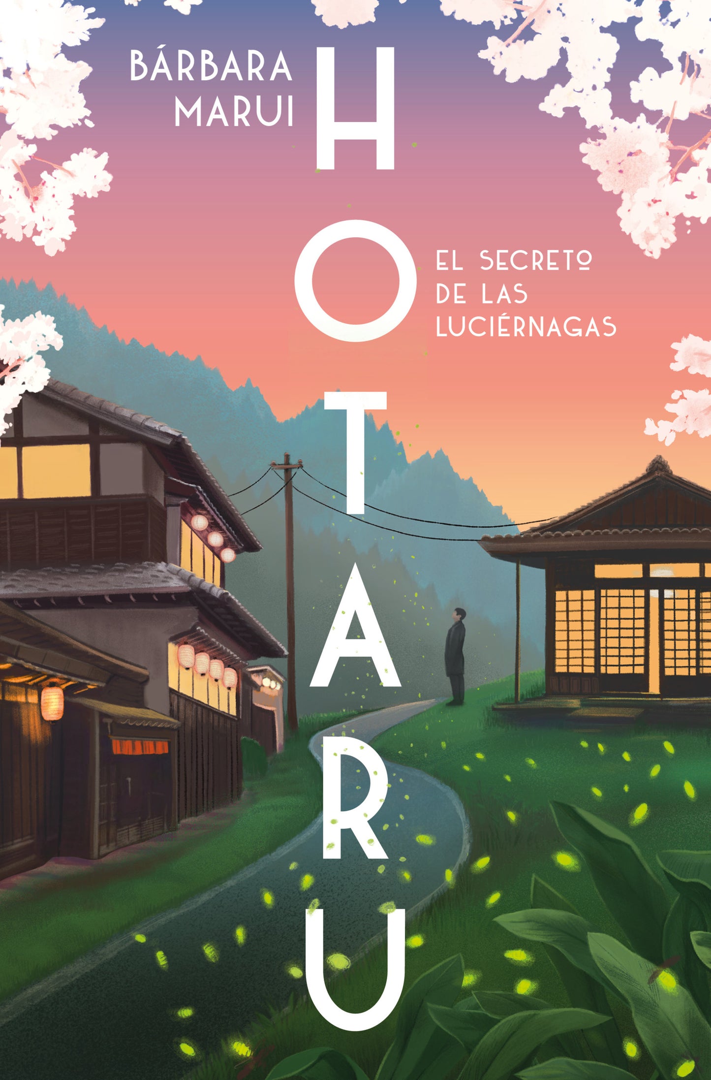 HOTARU. EL SECRETO DE LAS LUCIERNAGAS - BARBARA MARUI (PLAZA&JANÉS)