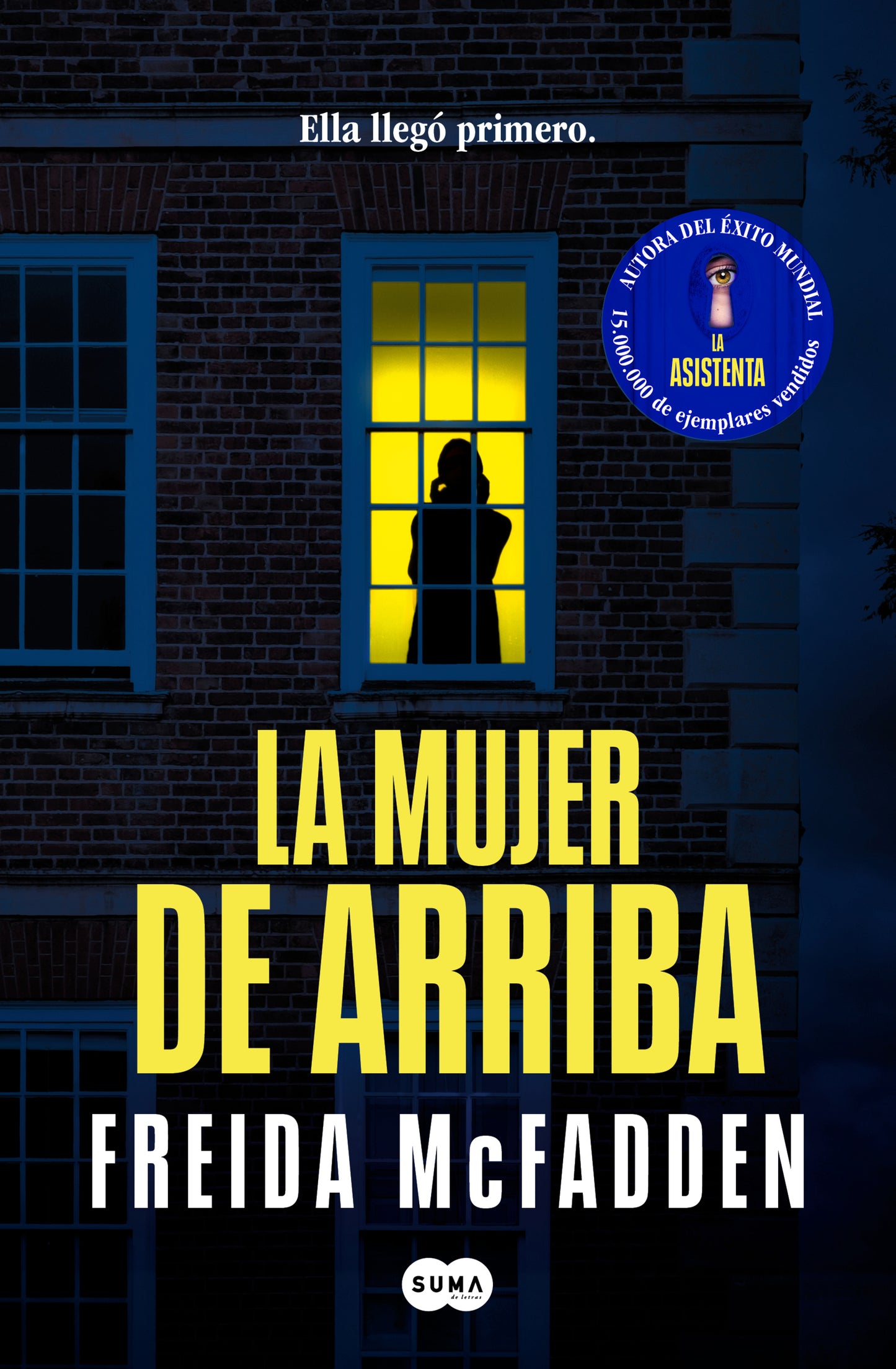 LA MUJER DE ARRIBA - FREIDA MCFADDEN (SUMA)