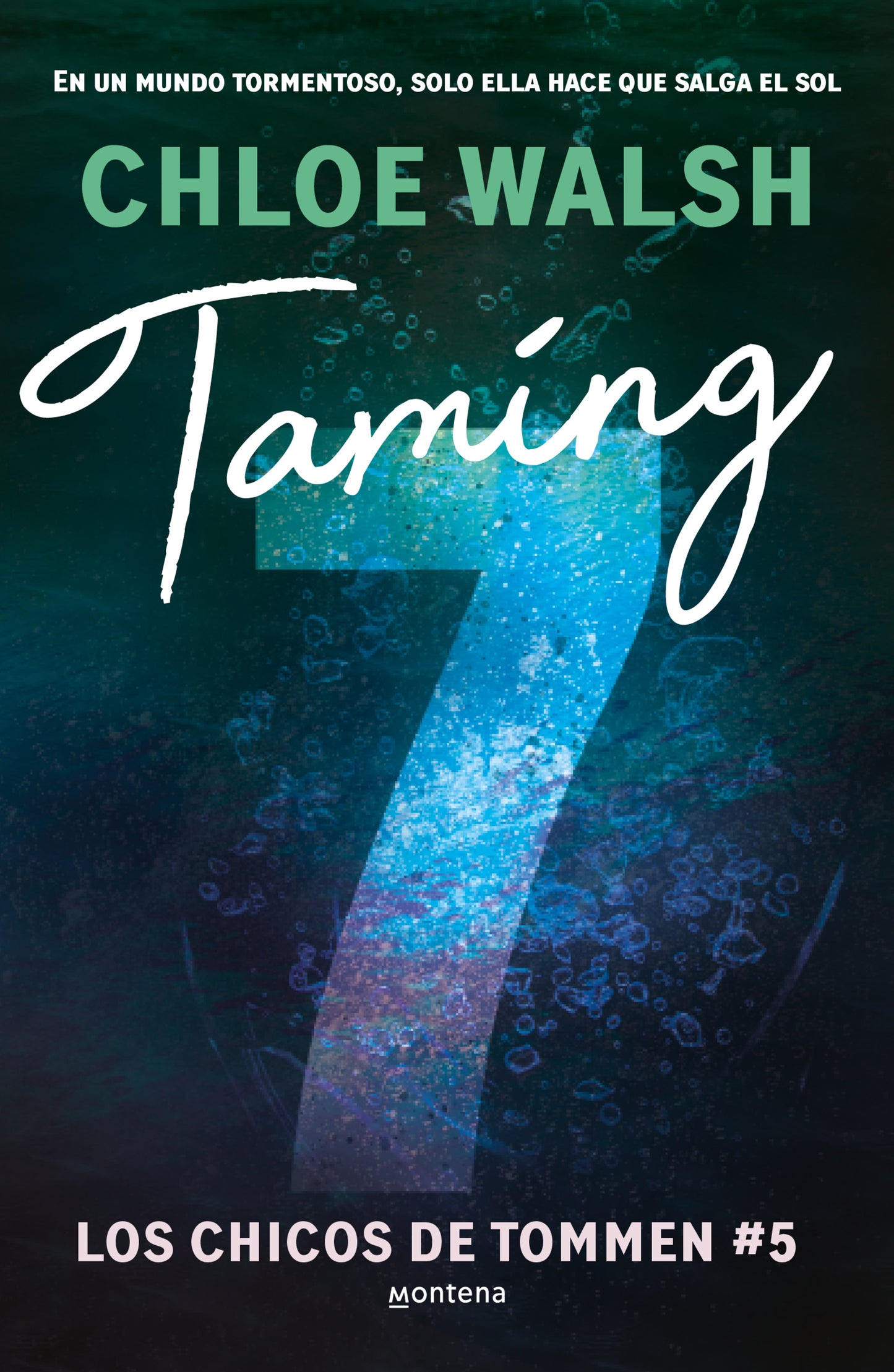 TAMING 7 (LOS CHICOS DE TOMMEN 5) - CHLOE WALSH (MONTENA)