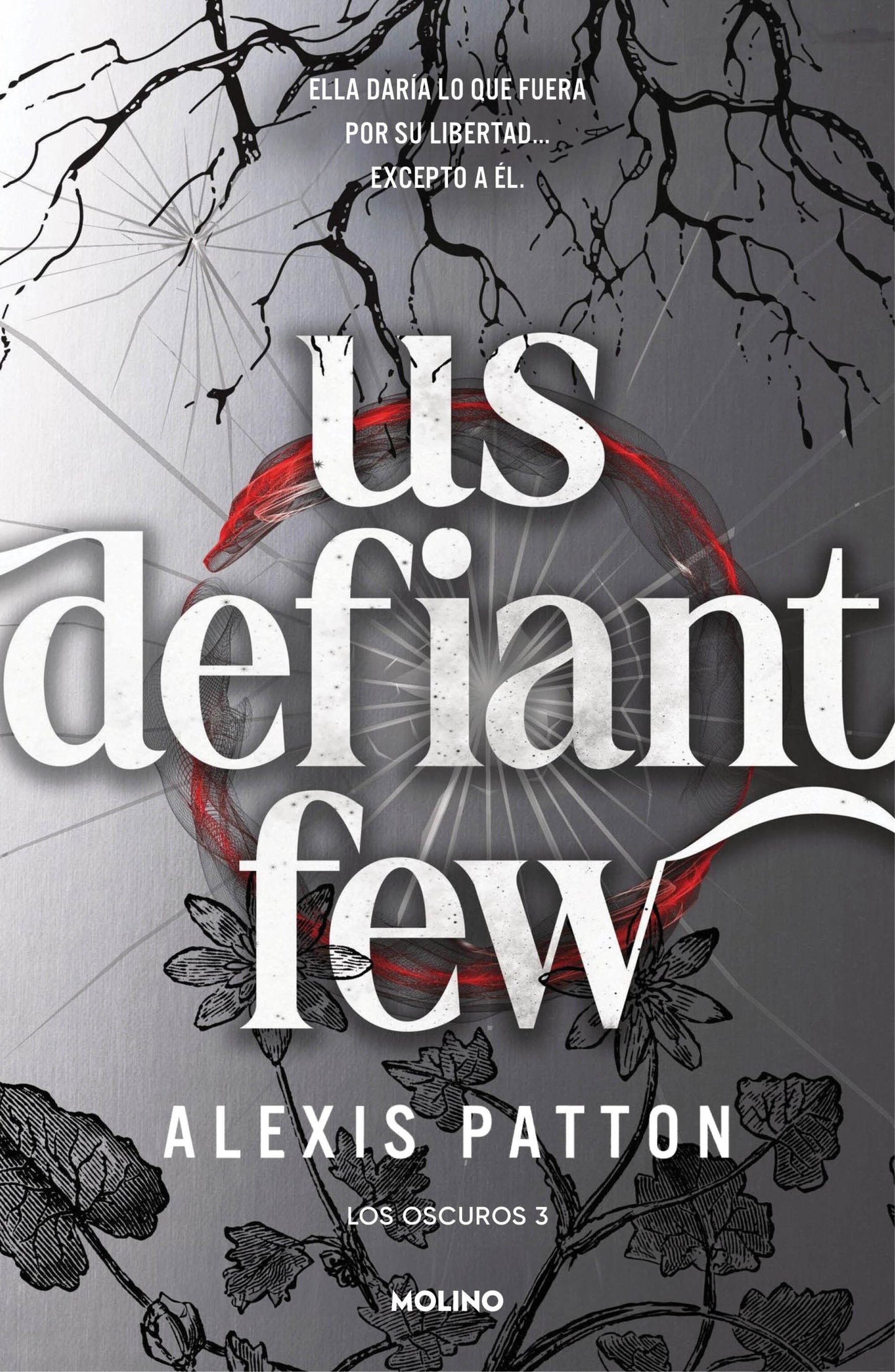 Us Defiant Few (LOS OSCUROS 3) - PATTON, ALEXIS (MOLINO)