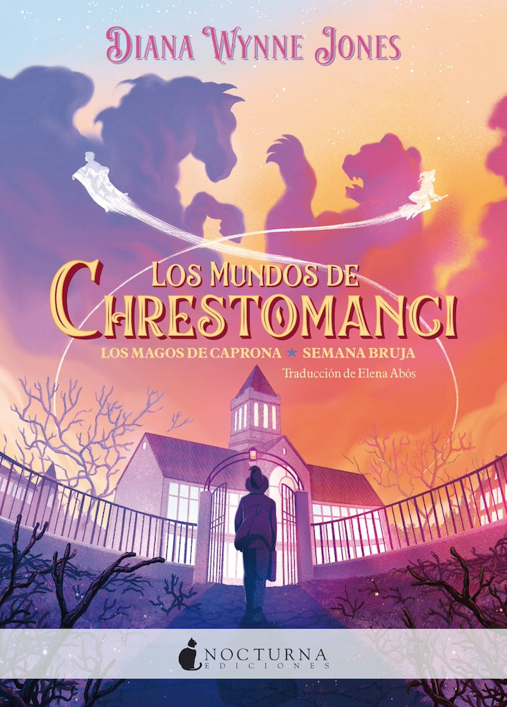 LOS MUNDOS DE CHRESTOMANCI: LOS MAGOS DE CAPRONA + SEMANA BRUJA - DIANA WYNNE JONES (NOCTURNA)