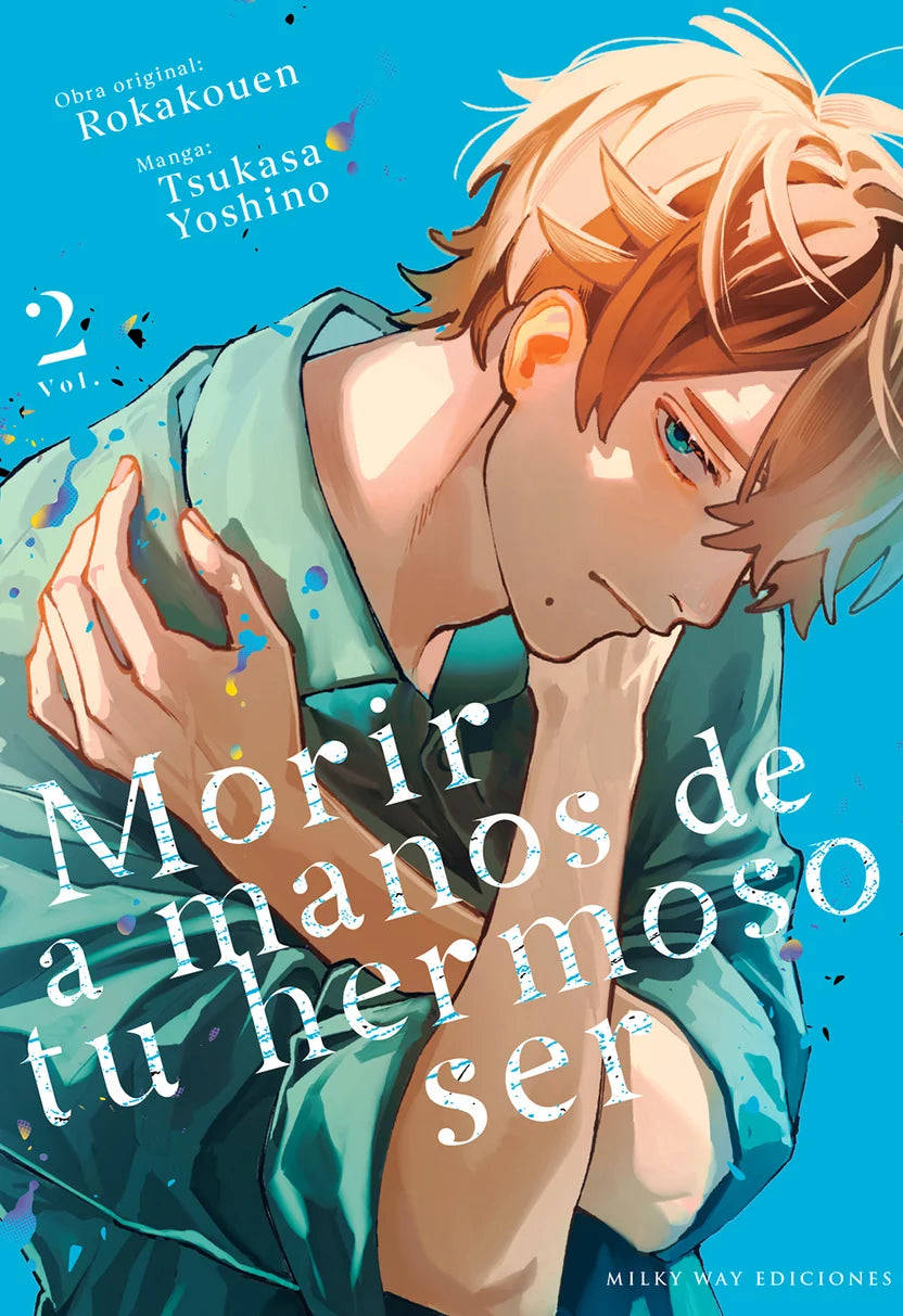Morir a manos de tu hermoso ser, Vol. 2 - MILKY WAY EDICIONES