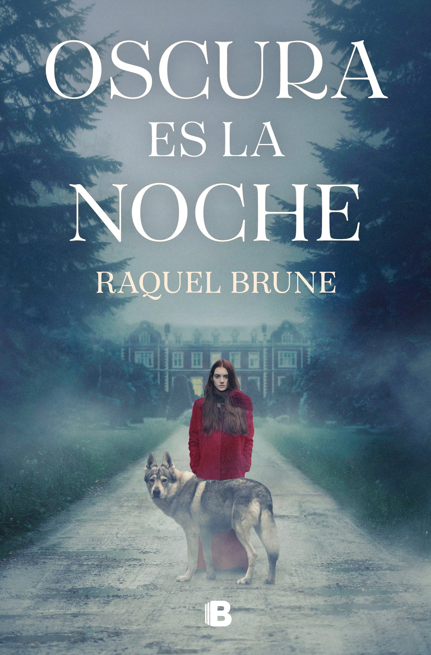 OSCURA ES LA NOCHE - RAQUEL BRUNE (EDICIONES B)