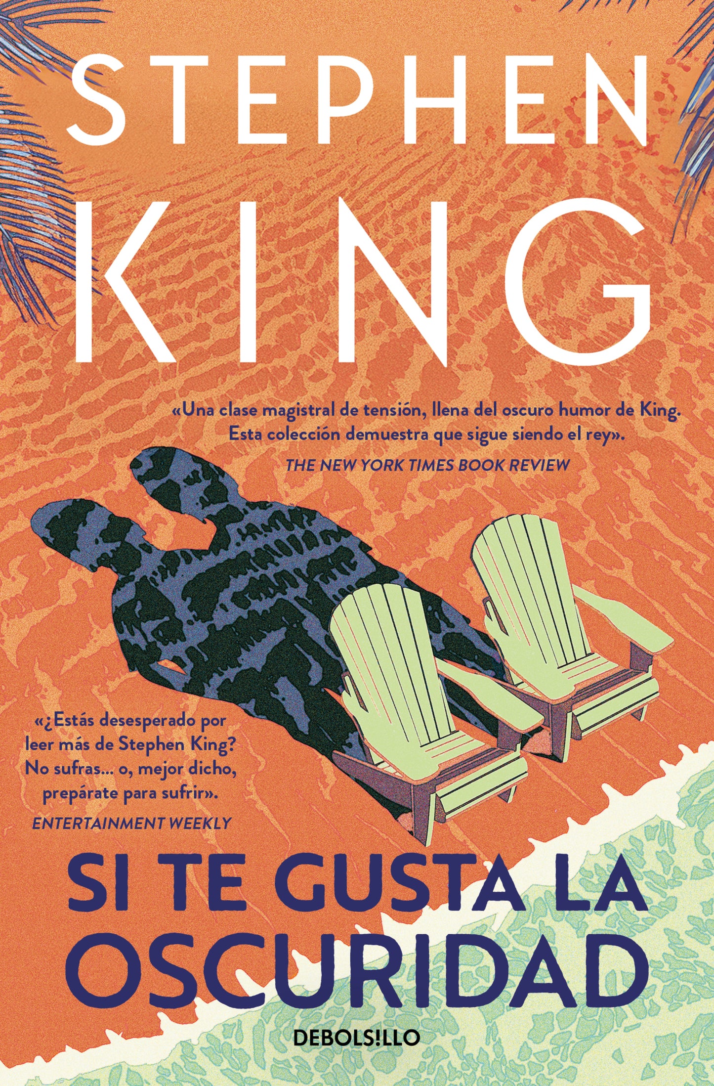 SI TE GUSTA LA OSCURIDAD - Stephen King (DEBOLSILLO)