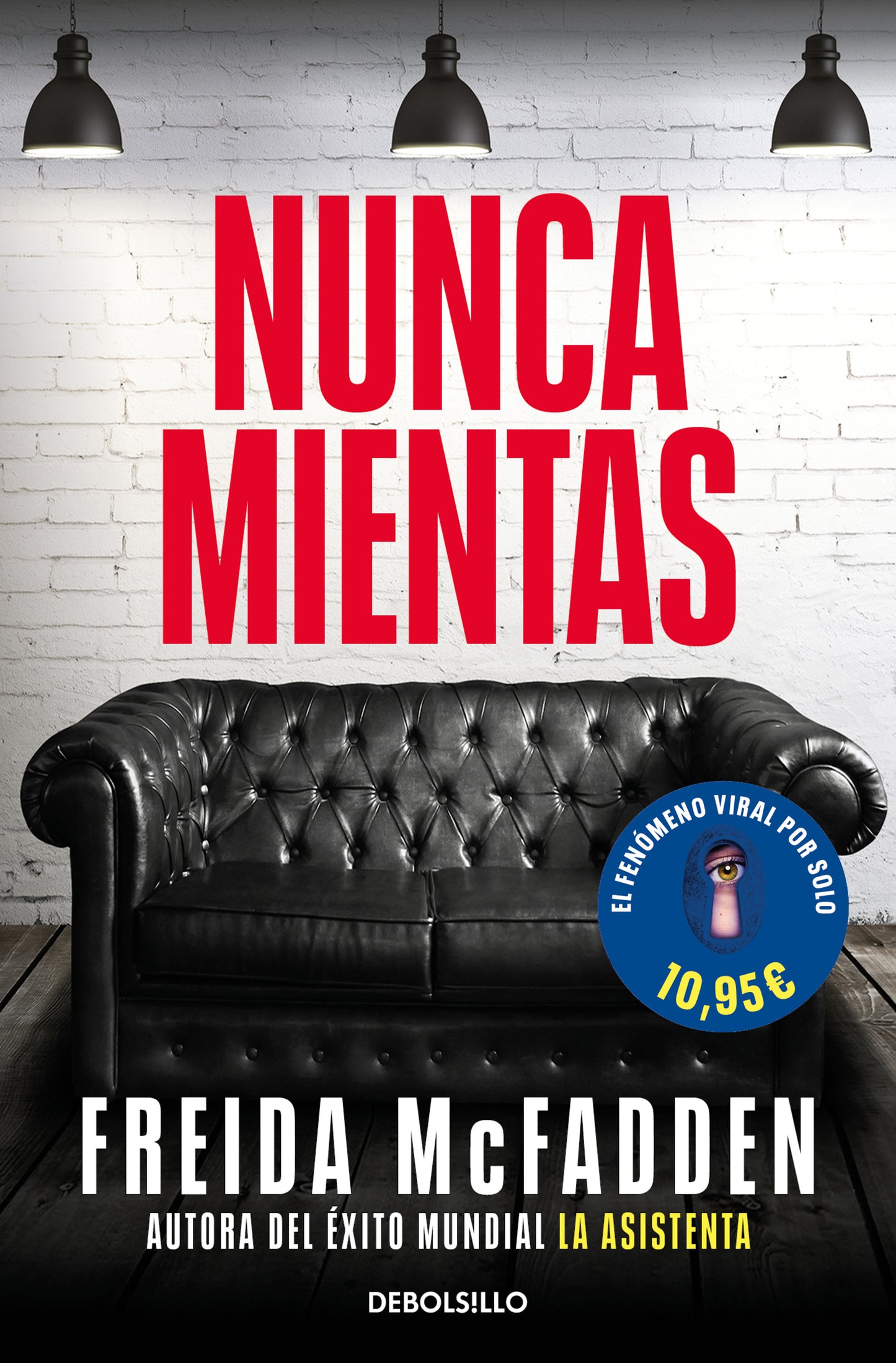 Nunca mientas - FREIDA MCFADDEN (DEBOLSILLO)