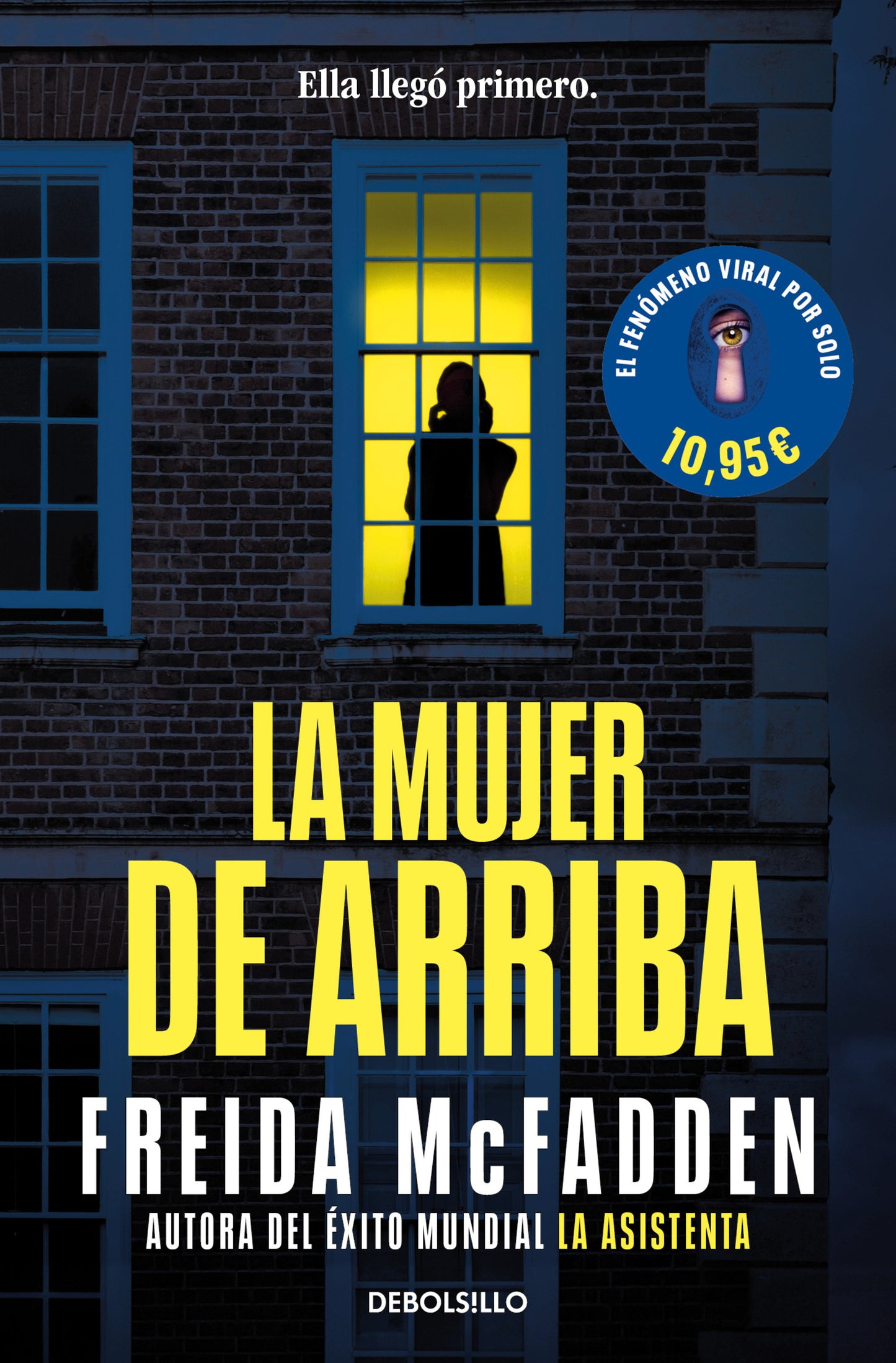 La mujer de arriba - FREIDA MCFADDEN (DEBOLSILLO)