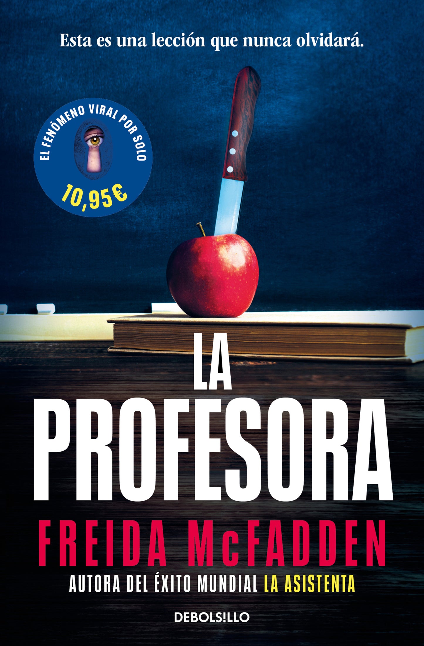 La profesora - FREIDA MCFADDEN (DEBOLSILLO)