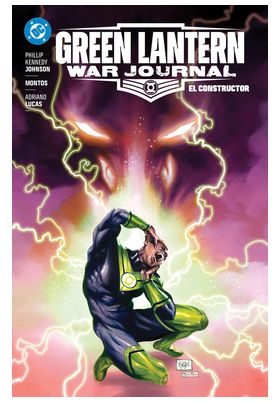 DC PREMIERE. AMANECER DE DC. GREEN LANTERN WAR JOURNAL 2. EL CONSTRUCTOR - PANINI COMICS