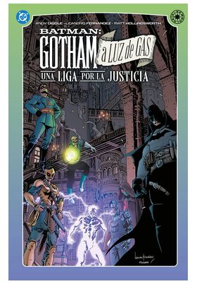 DC ELSEWORLDS. GOTHAM A LUZ DE GAS. UNA LIGA POR LA JUSTICIA - PANINI COMICS