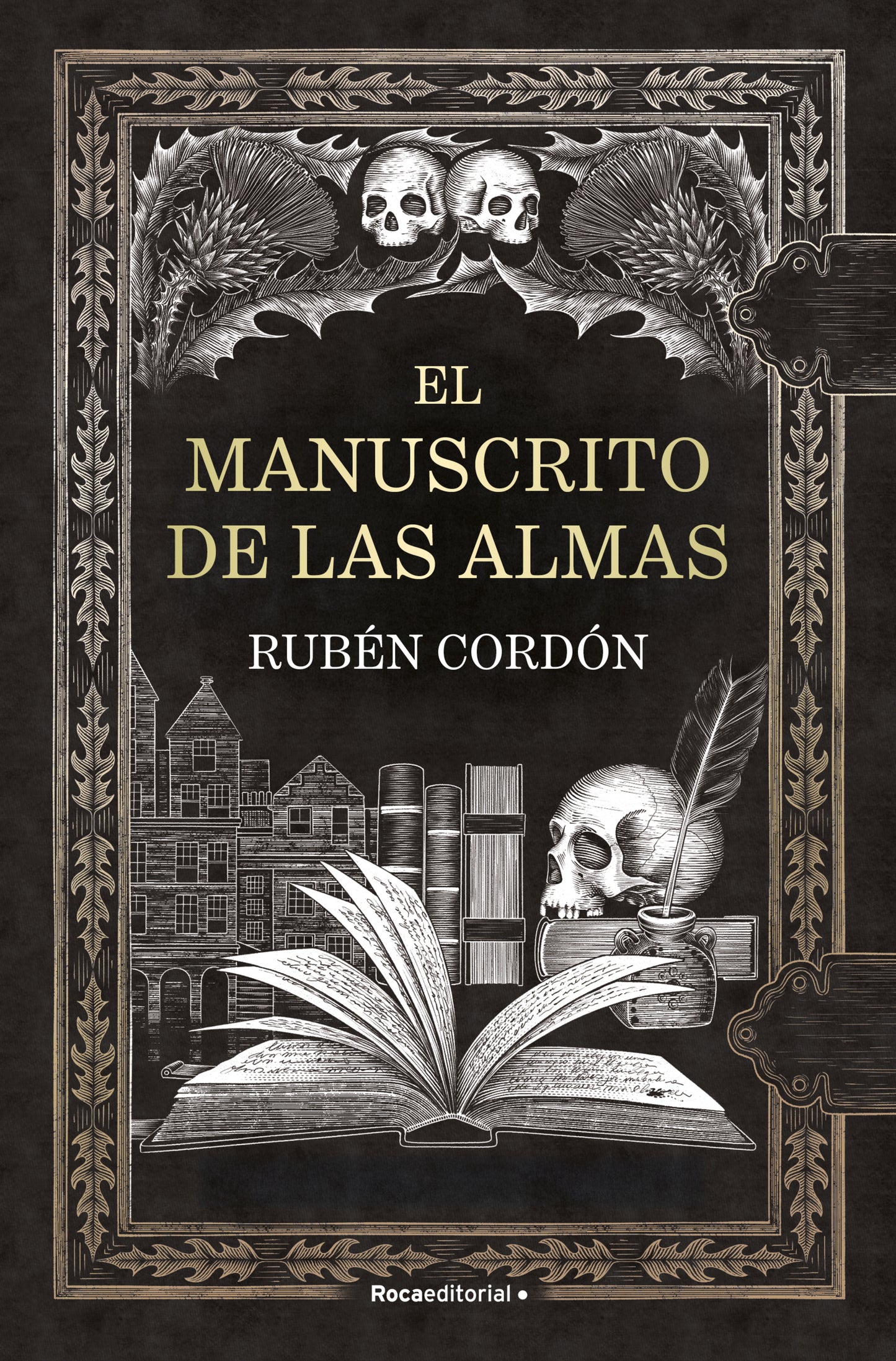 El manuscrito de las almas - RUBÉN CORDÓN (ROCA EDITORIAL)