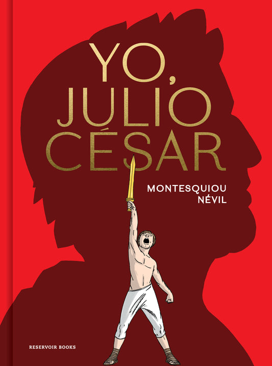 YO, JULIO CESAR -ALFRED DE MONTESQUIOU (RESERVOIR BOOKS)