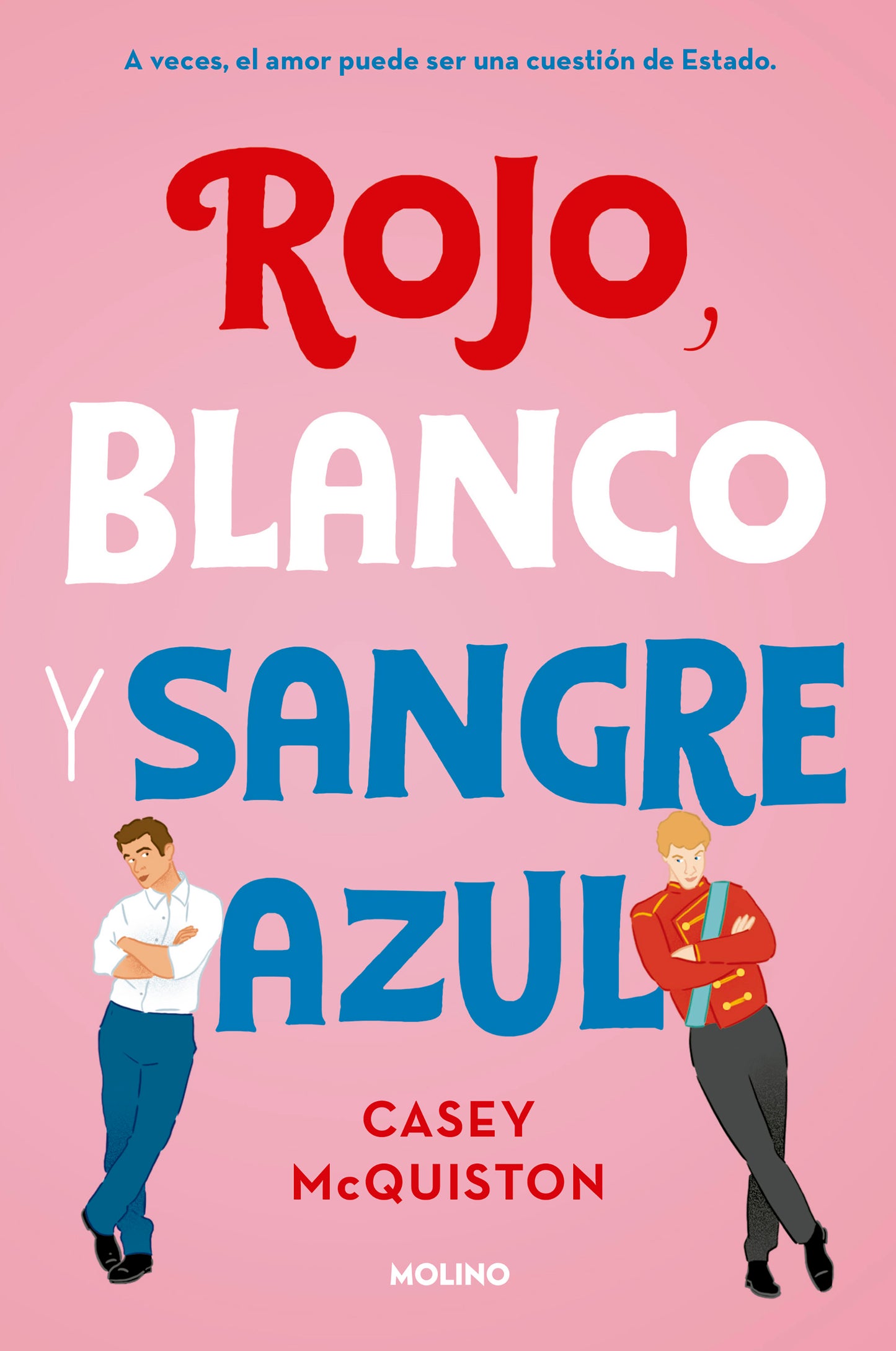 ROJO BLANCO Y SANGRE AZUL - CASEY MCQUISTON (MOLINO)