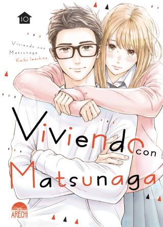 VIVIENDO CON MATSUNAGA 10 - ARECHI MANGA