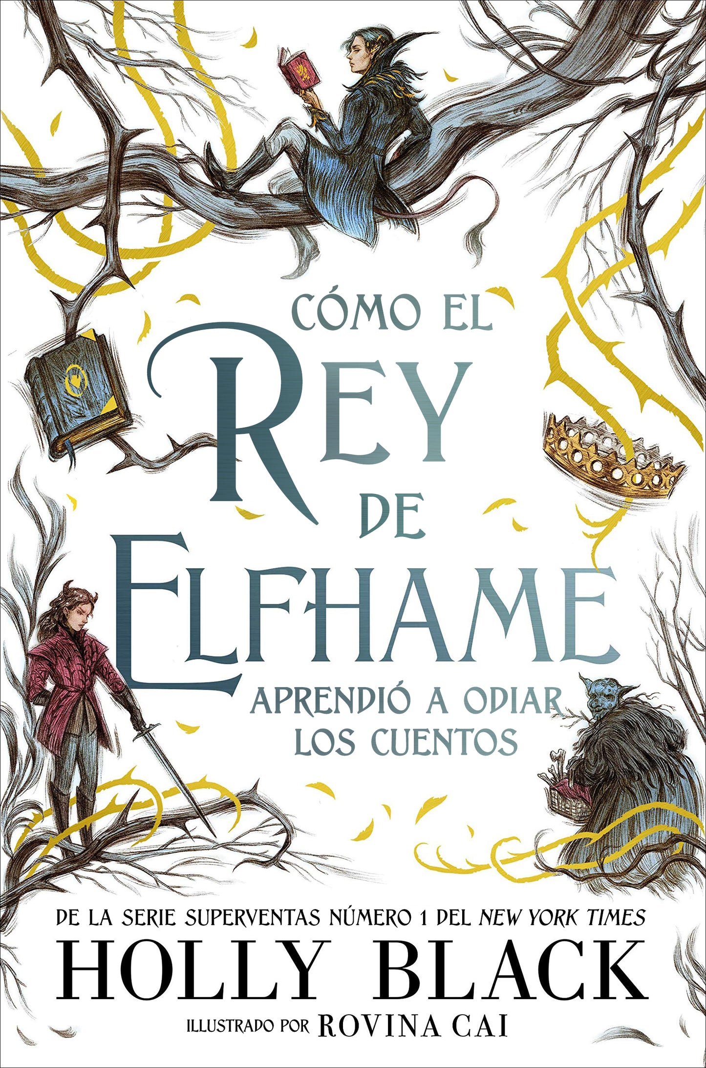 CÓMO EL REY DE ELFHAME APRENDIÓ A ODIAR LOS CUENTOS - HOLLY BLACK (HIDRA)