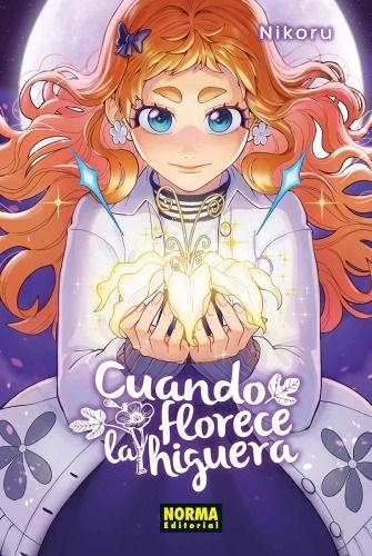 CUANDO FLORECE LA HIGUERA - NORMA EDITORIAL