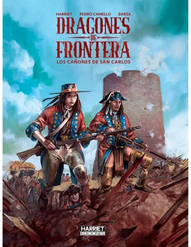 DRAGONES DE FRONTERA: LOS CAÑONES DE SAN CARLOS - HARRIET EDICIONES