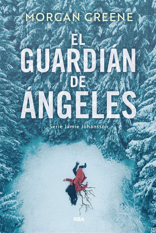 EL GUARDIÁN DE ANGELES - MORGAN GREENE (RBA)