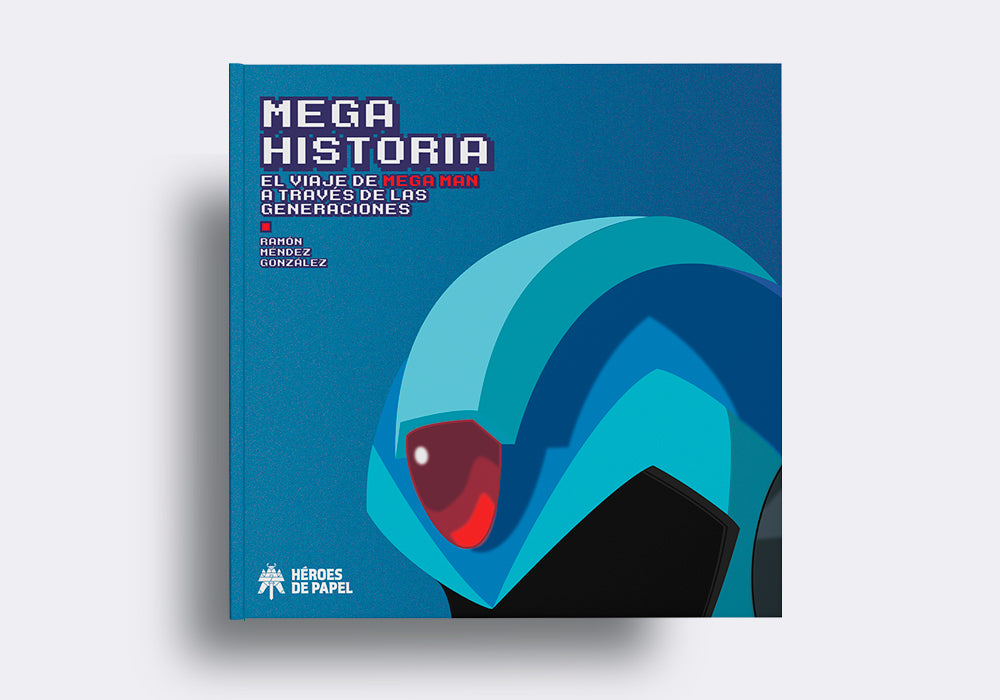 MEGA HISTORIA. EL VIAJE DE MEGA MAN A TRAVES DE LAS GENERACIONES - HÉROES DE PAPEL