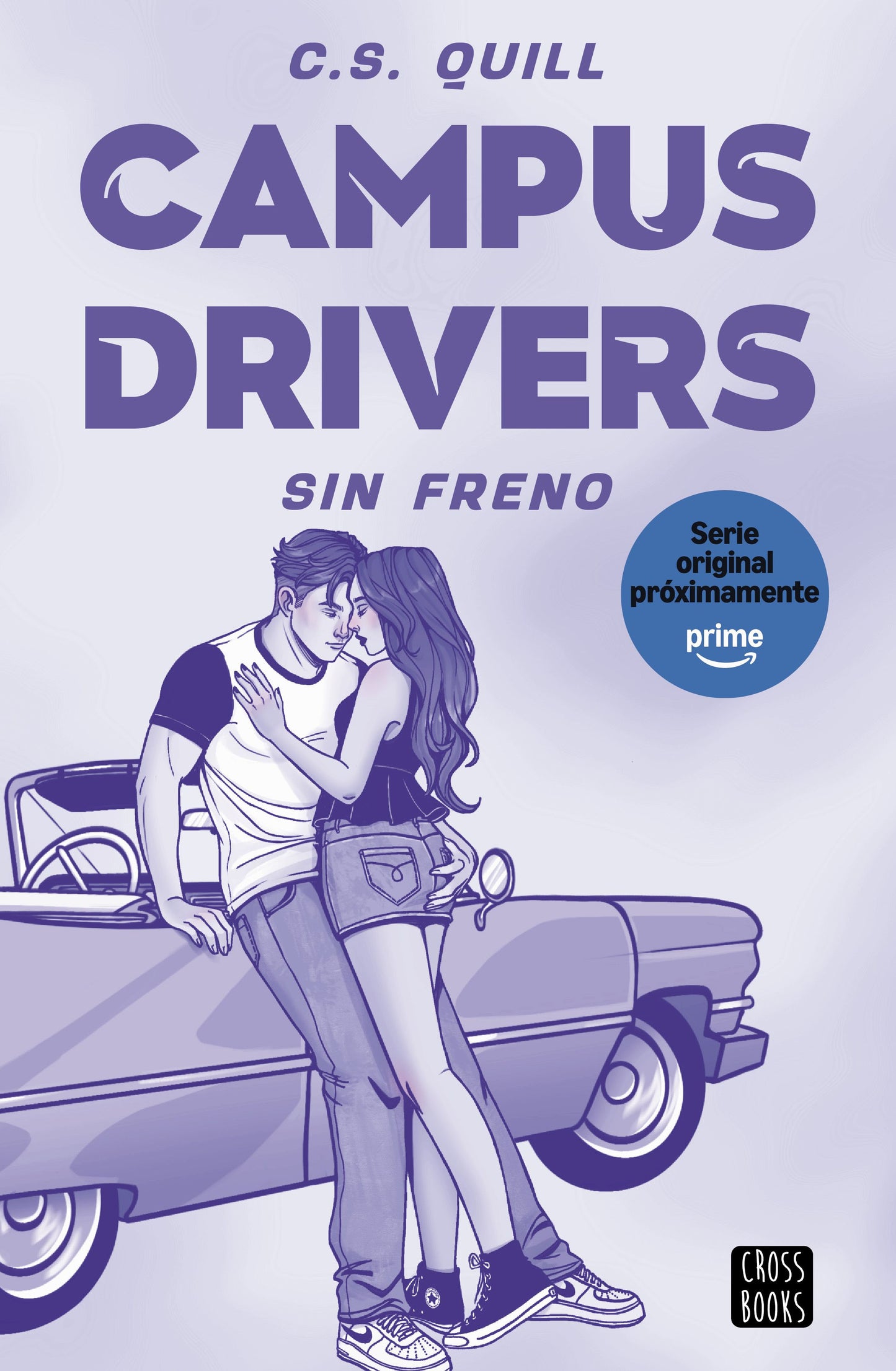 Campus Drivers 1. Sin freno - Quill, C. S. (Crossbooks)