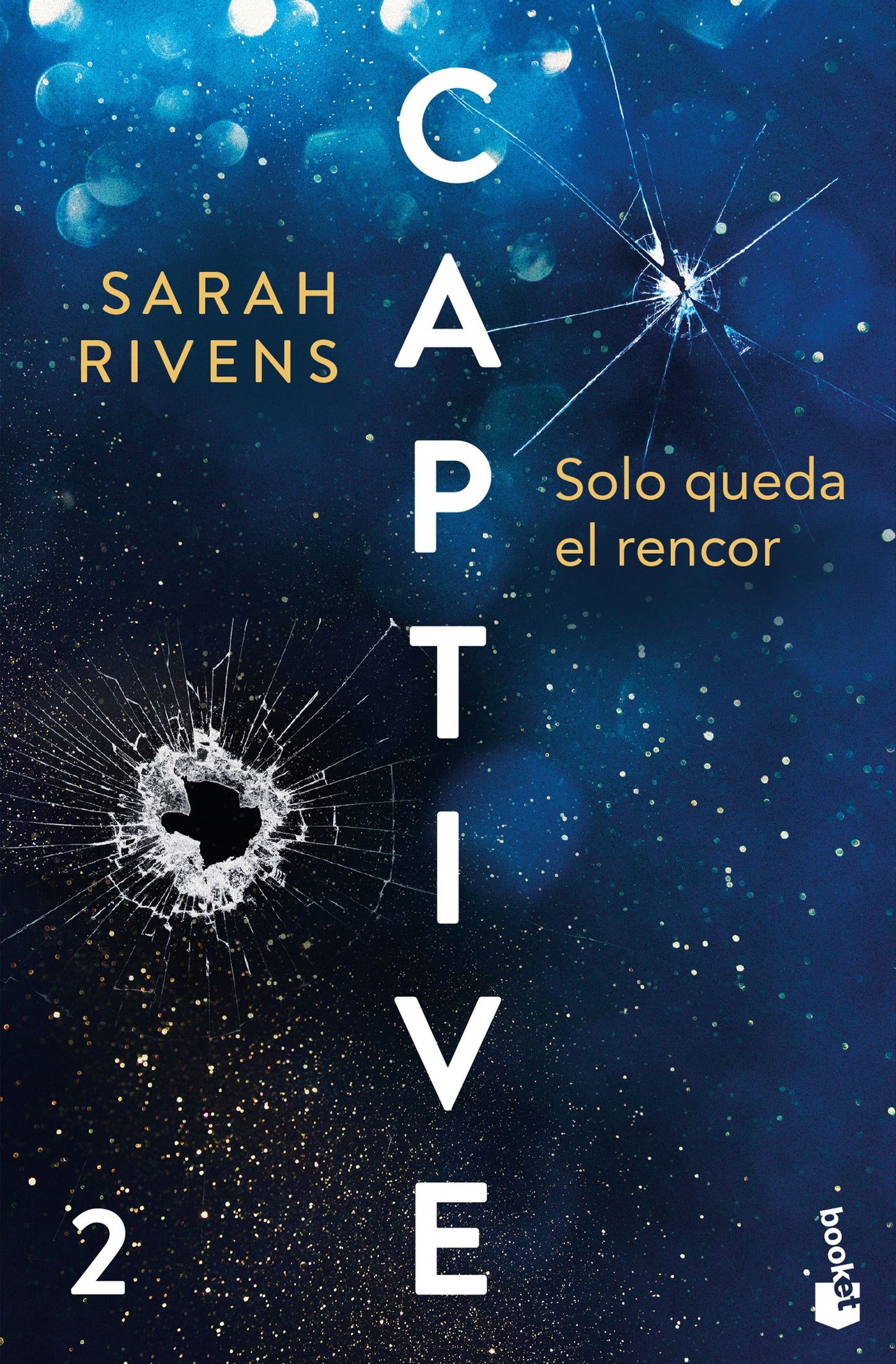 Captive: Solo queda el rencor - Rivens, Sarah (Booket)