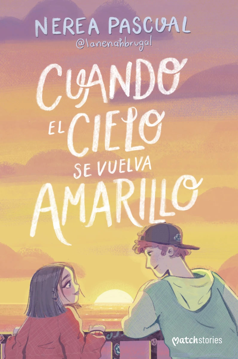 CUANDO EL CIELO SE VUELVA AMARILLO - NEREA PASCUAL (MATCH STORIES)