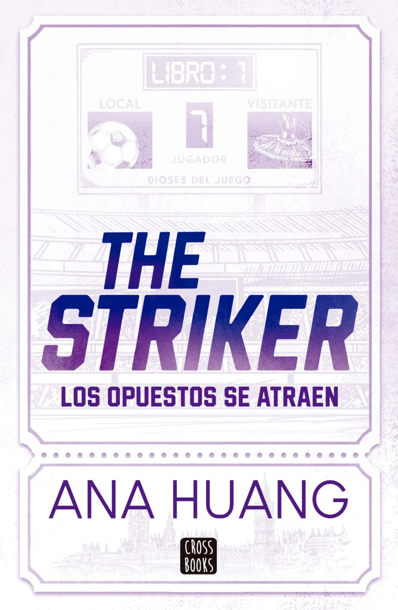 DIOSES DEL JUEGO 1. THE STRIKER - ANA HUANG (CROSSBOOKS)