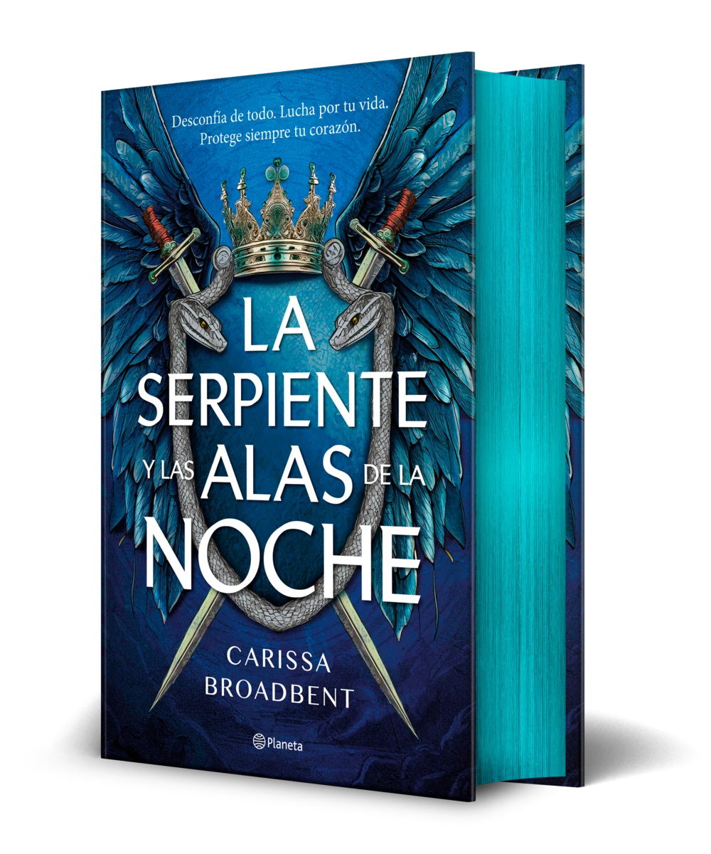 LA SERPIENTE Y LAS ALAS DE LA NOCHE (EDICIÓN DELUXE) - CARISSA BROADBENT (PLANETA)