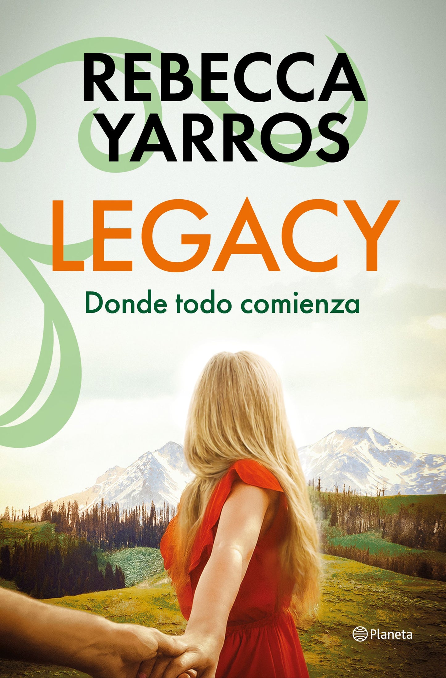 Legacy. Donde todo comienza - Yarros, Rebecca (Editorial Planeta)
