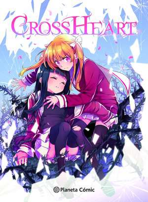 PLANETA MANGA: CROSS HEART - PLANETA CÓMIC