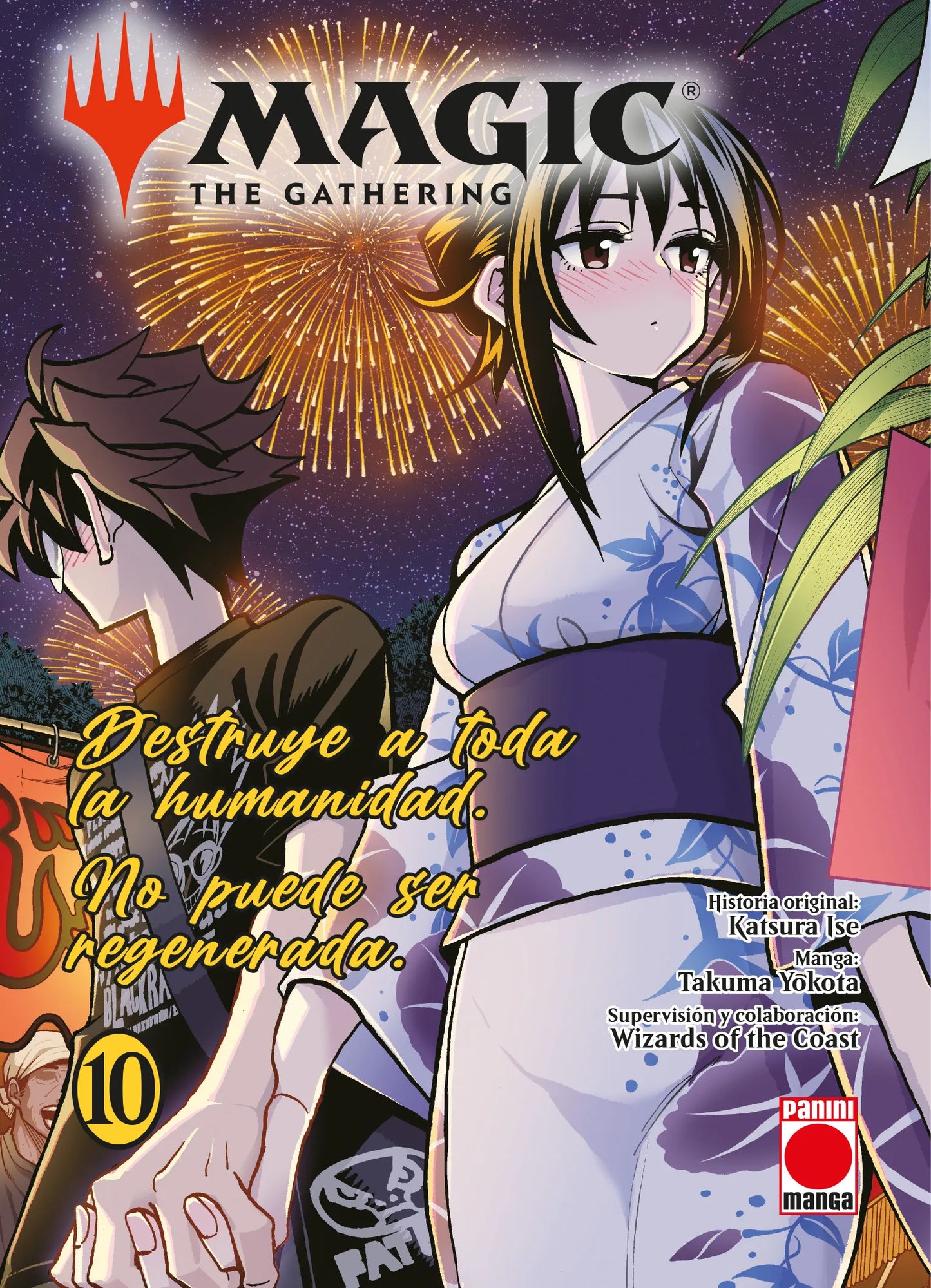 MAGIC: THE GATHERING. DESTRUYE A TODA LA HUMANIDAD. NO PUEDE SER REGENERADA, VOL.10 - PANINI MANGA