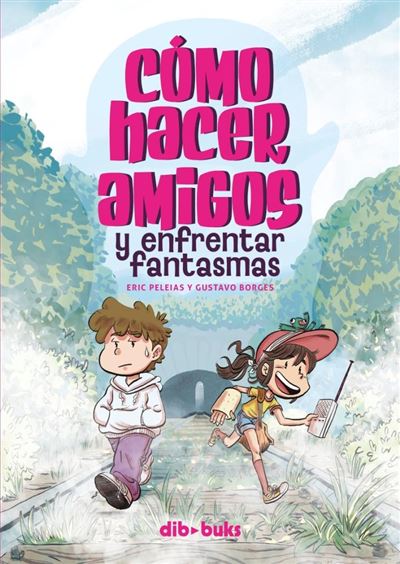 CÓMO HACER AMIGOS Y ENFRENTAR FANTASMAS - DIBBUKS