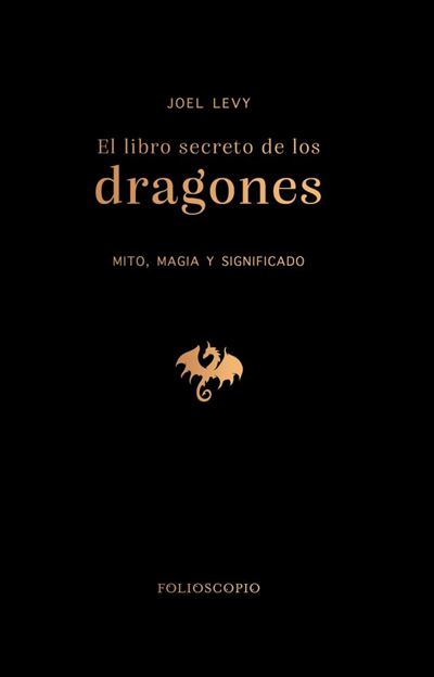 EL LIBRO SECRETO DE LOS DRAGONES - (FOLIOSCOPIO)