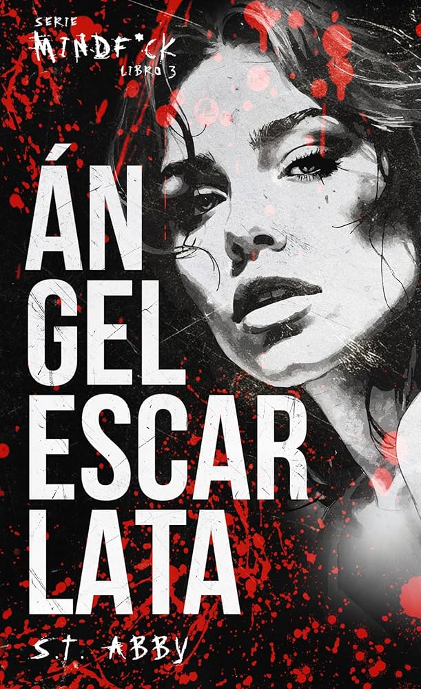 Ángel escarlata (Serie Mindf*ck #3) - Abby, S.T. (CONTRALUZ)