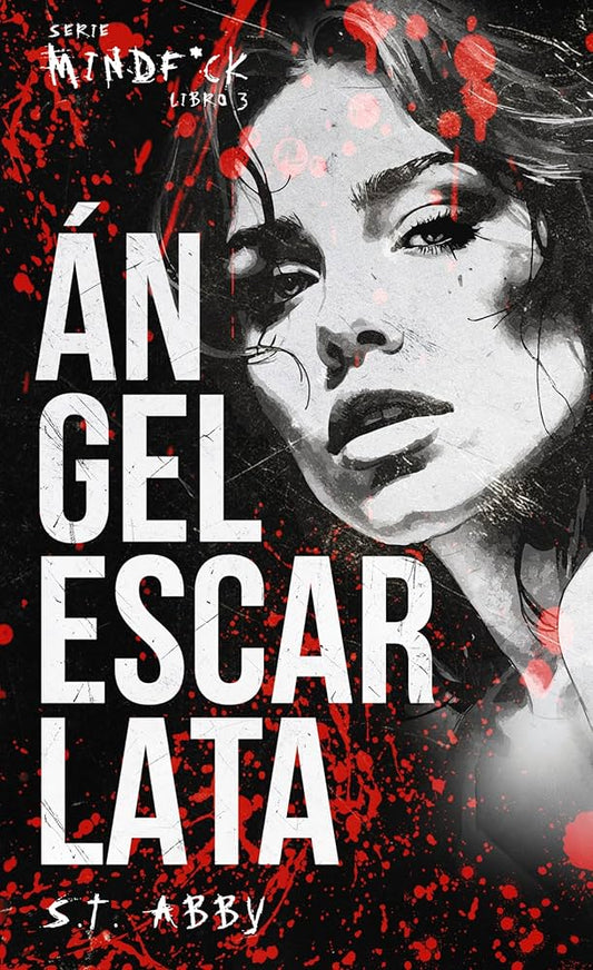 Ángel escarlata (Serie Mindf*ck #3) - Abby, S.T. (CONTRALUZ)