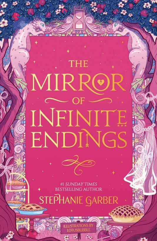 The Mirror of Infinite Endings -   Stephanie Garber (HACHETTE UK)