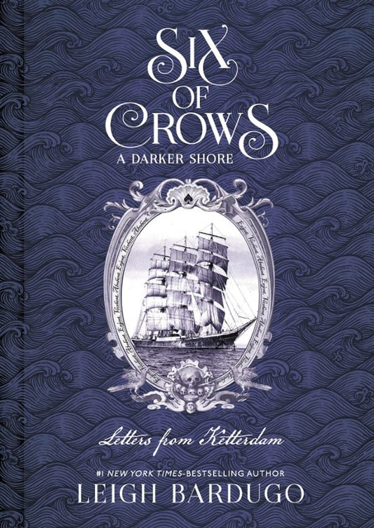 Six of Crows: A Darker Shore. Letters from Ketterdam -  Leigh Bardugo (HACHETTE UK)