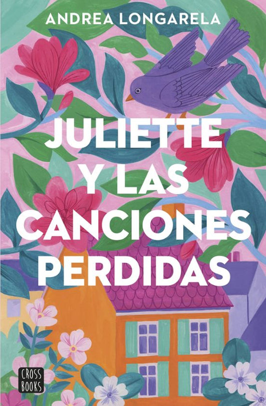 JULIETTE Y LAS CANCIONES PERDIDAS - Andrea Longarela (BOOKET)