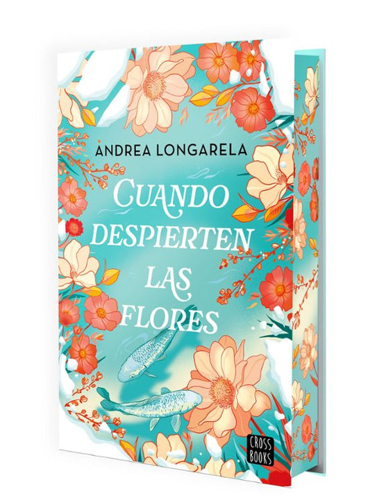 CUANDO DESPIERTEN LAS FLORES - ANDREA LONGARELA (CROSSBOOKS)
