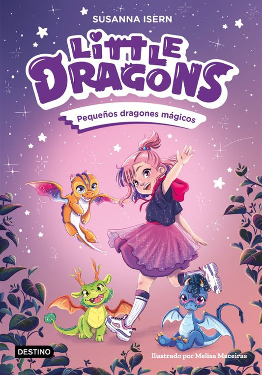 LITTLE DRAGONS 1. PEQUEÑOS DRAGONES MÁGICOS - Susanna Isern (DESTINO)
