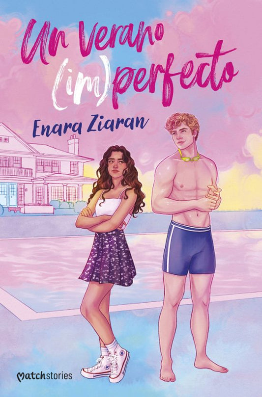 UN VERANO (IM)PERFECTO - ENARA ZIARAN (MATCH STORIES)
