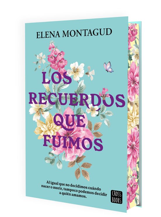 LOS RECUERDOS QUE FUIMOS - Elena Montagud (CROSSBOOKS)