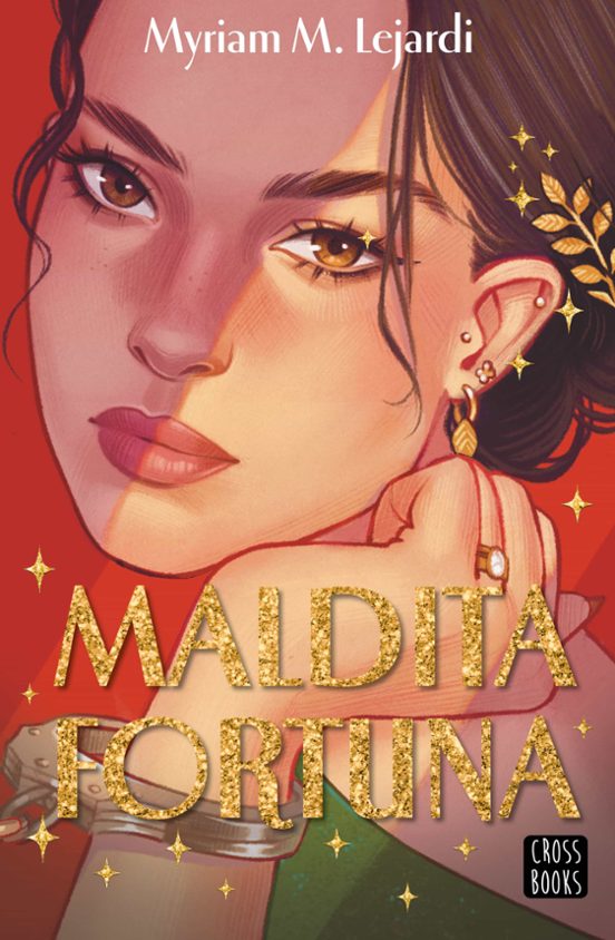 MALDITA FORTUNA - MYRIAM M. LEJARDI (CROSSBOOKS)