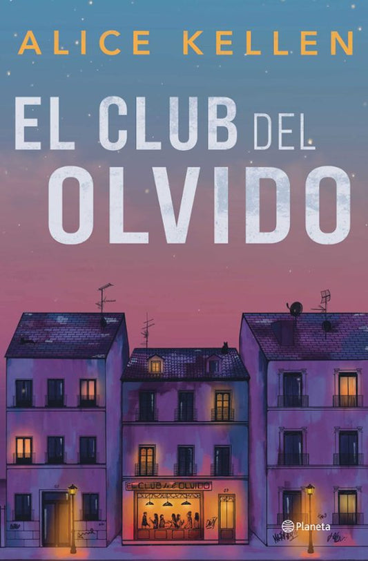 El Club del Olvido - Alice Kellen (PLANETA)